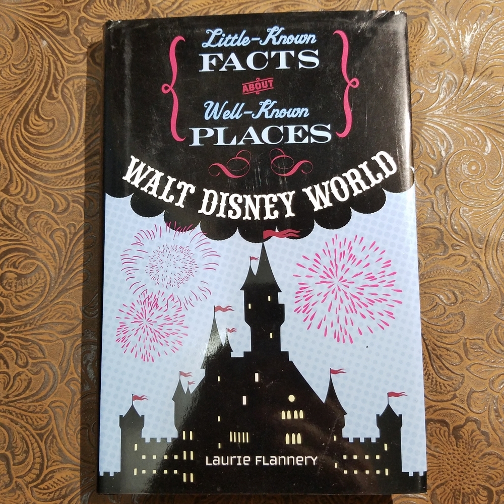 Walt Disney World Little Known Facts Trivia Hardcover Book Laurie Flannery Parks